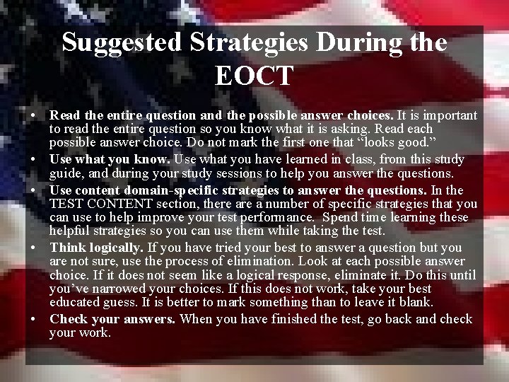Suggested Strategies During the EOCT • Read the entire question and the possible answer