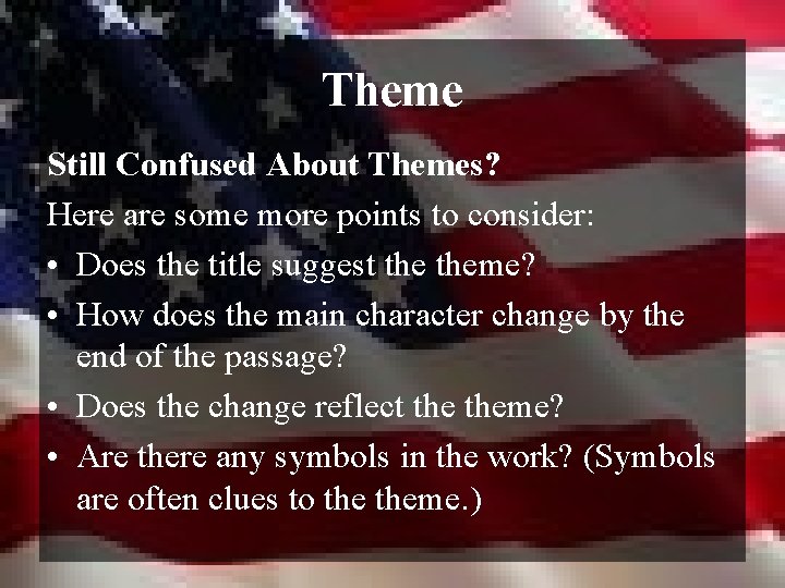 Theme Still Confused About Themes? Here are some more points to consider: • Does