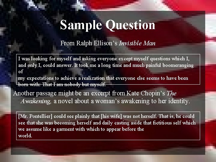 Sample Question From Ralph Ellison’s Invisible Man I was looking for myself and asking