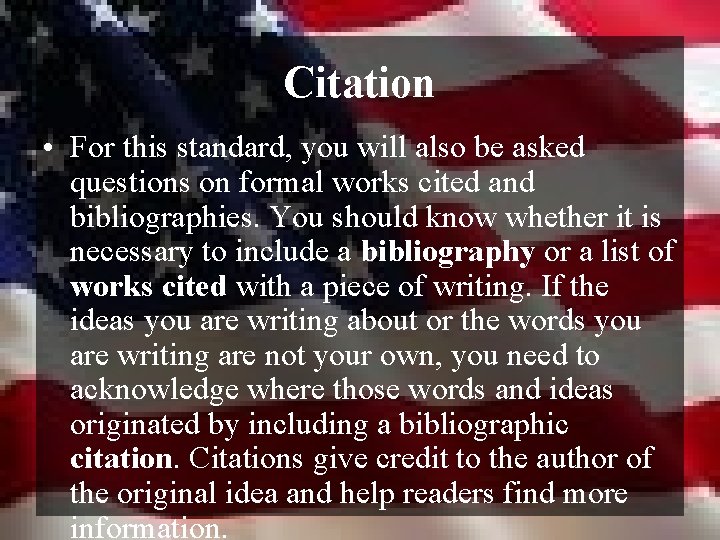Citation • For this standard, you will also be asked questions on formal works