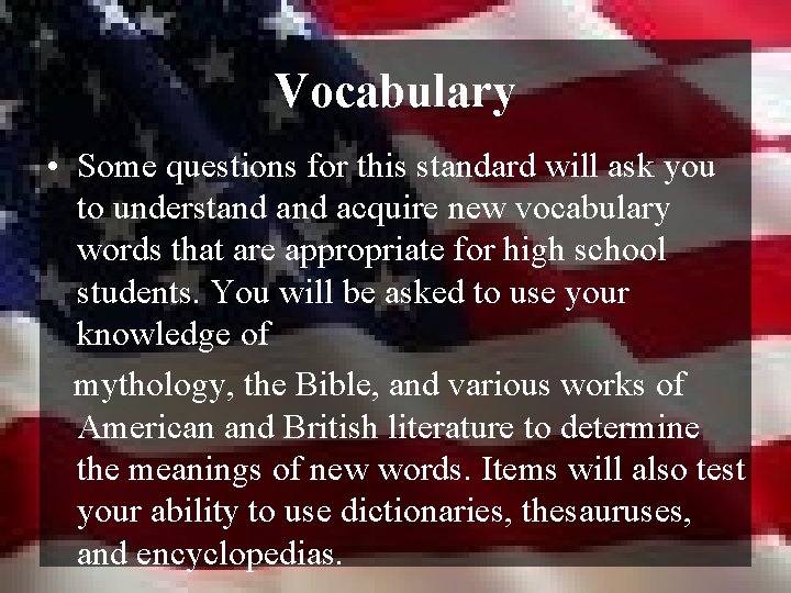 Vocabulary • Some questions for this standard will ask you to understand acquire new