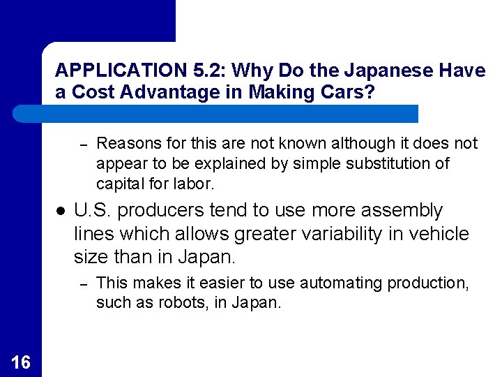 APPLICATION 5. 2: Why Do the Japanese Have a Cost Advantage in Making Cars?