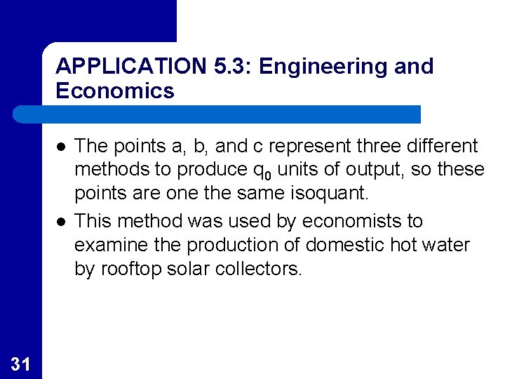 APPLICATION 5. 3: Engineering and Economics l l 31 The points a, b, and