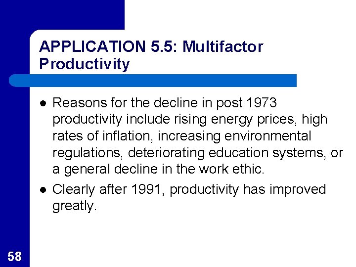 APPLICATION 5. 5: Multifactor Productivity l l 58 Reasons for the decline in post