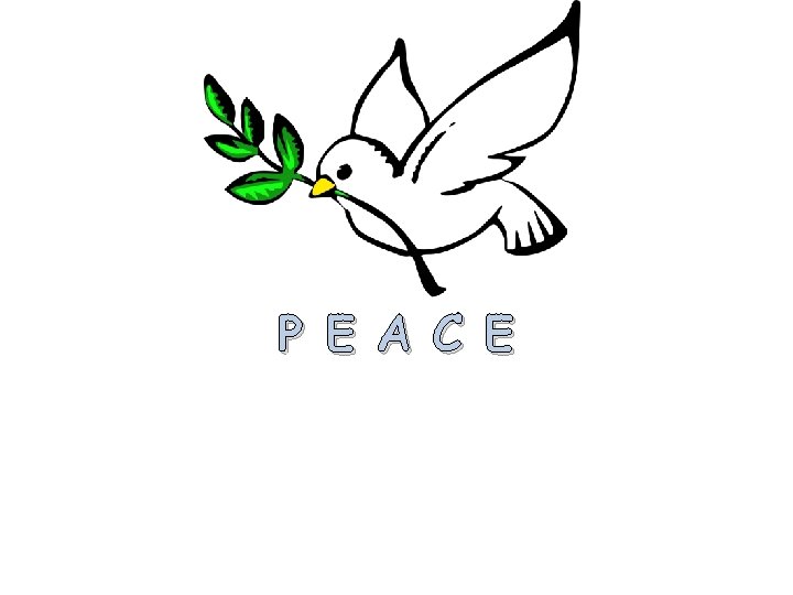 P E A C E 