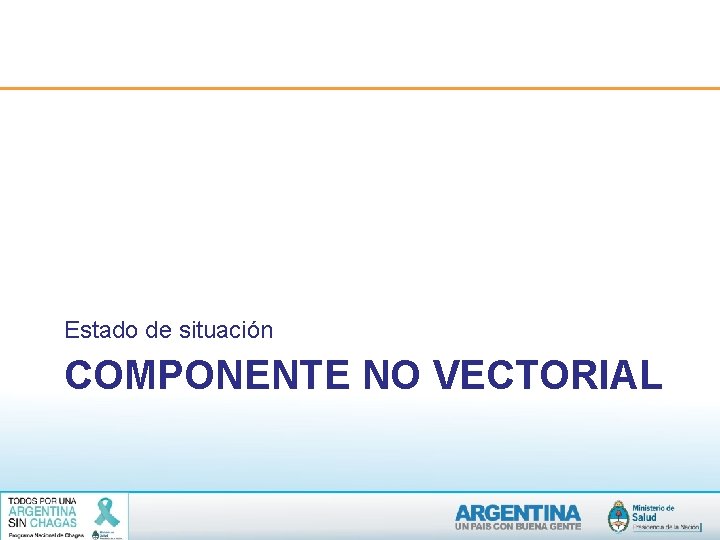 Estado de situación COMPONENTE NO VECTORIAL Estado de situación COMPONENTE NO VECTORIAL