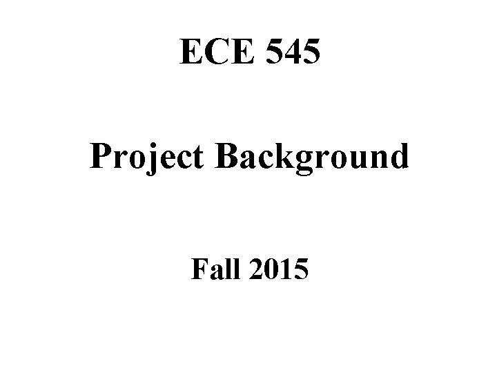 ECE 545 Project Background Fall 2015 