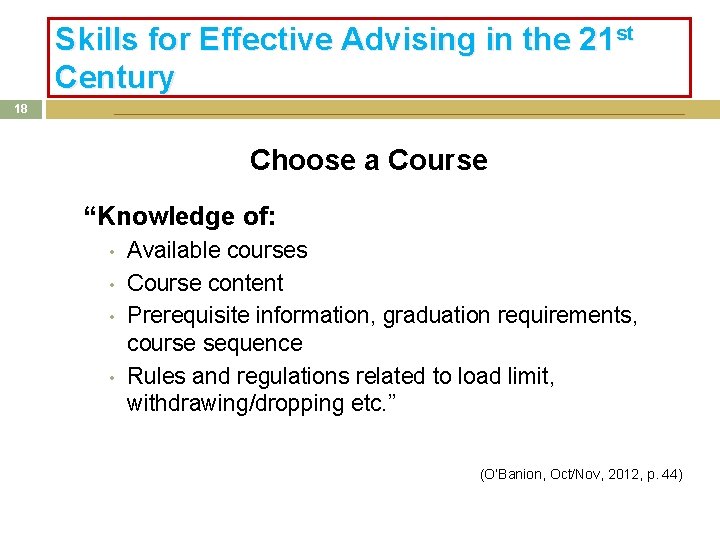 Skills for Effective Advising in the 21 st Century 18 Choose a Course “Knowledge Skills for Effective Advising in the 21 st Century 18 Choose a Course “Knowledge