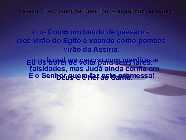 Óséias 11 – o amor de Deus Pai. A ingratidão de Israel Como um
