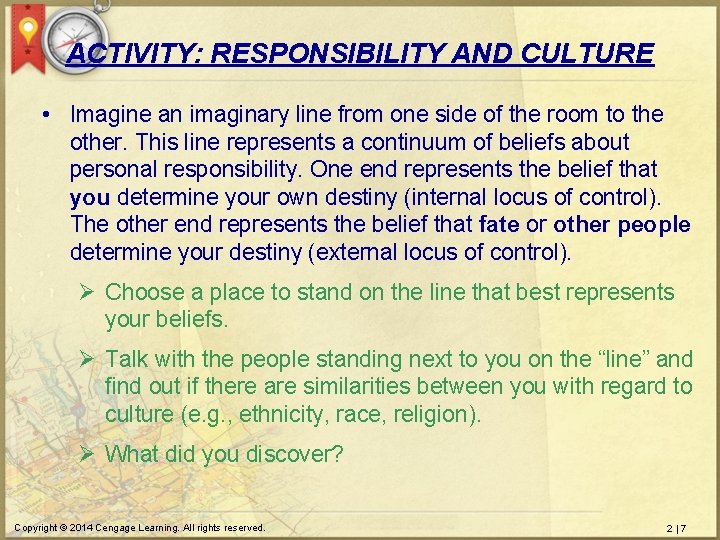 ACTIVITY: RESPONSIBILITY AND CULTURE • Imagine an imaginary line from one side of the