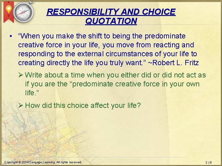RESPONSIBILITY AND CHOICE QUOTATION • “When you make the shift to being the predominate