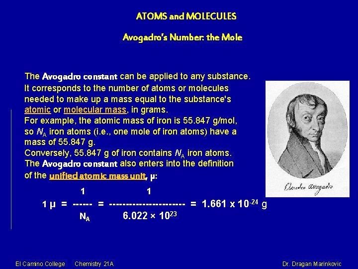 ATOMS and MOLECULES Avogadro’s Number: the Mole The Avogadro constant can be applied to