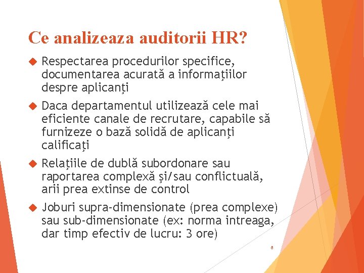 Ce analizeaza auditorii HR? Respectarea procedurilor specifice, documentarea acurată a informaţiilor despre aplicanţi Daca