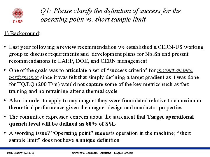 Q 1: Please clarify the definition of success for the operating point vs. short