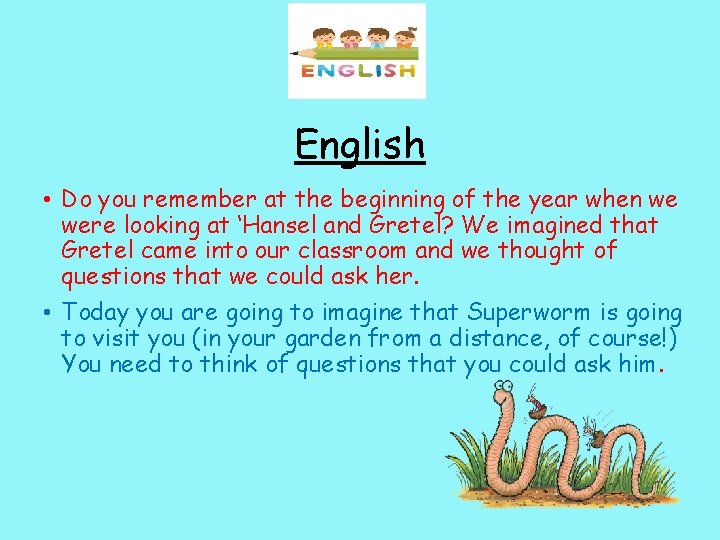 English • Do you remember at the beginning of the year when we were