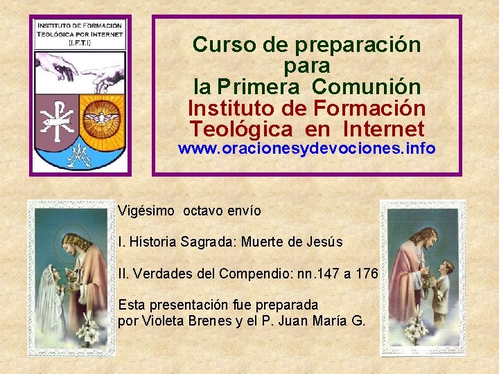 Curso de preparación para la Primera Comunión Instituto de Formación Teológica en Internet www.