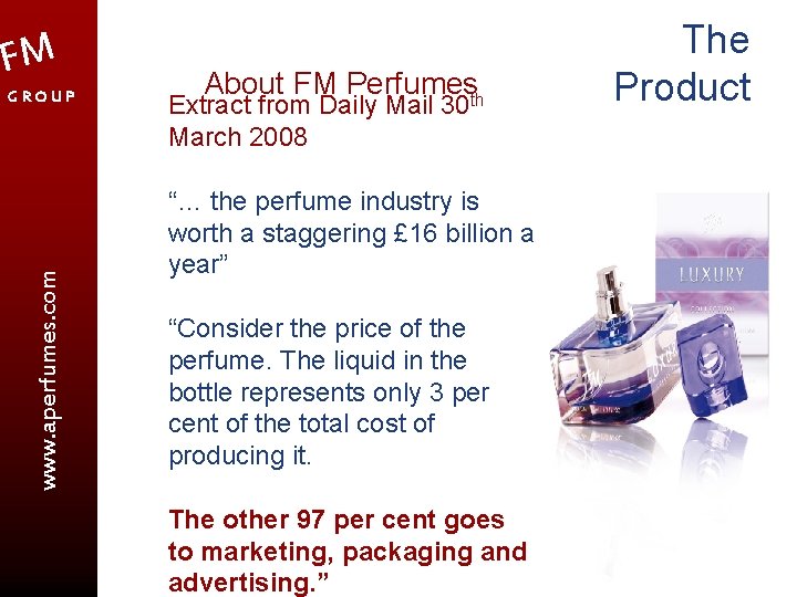FM www. aperfumes. com GROUP About FM Perfumesth Extract from Daily Mail 30 March