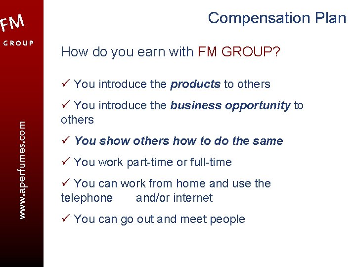 FM GROUP Compensation Plan How do you earn with FM GROUP? www. aperfumes. com