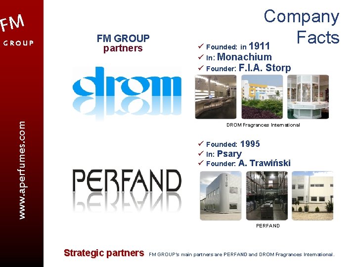 FM FM GROUP partners www. aperfumes. com GROUP Company Facts 1911 ü Founded: in