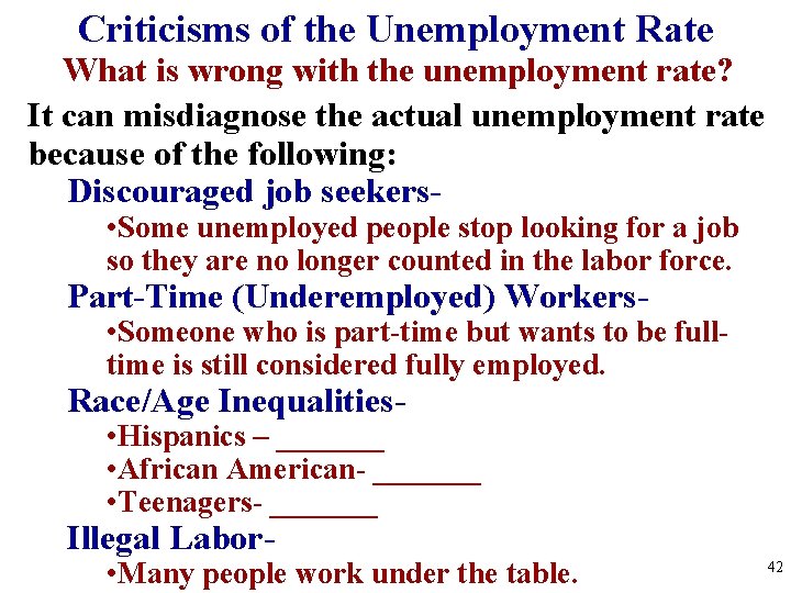 Criticisms of the Unemployment Rate What is wrong with the unemployment rate? It can