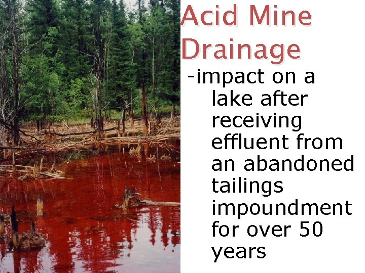 Acid Mine Drainage -impact on a lake after receiving effluent from an abandoned tailings