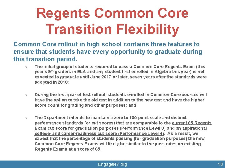 Regents Common Core Transition Flexibility Common Core rollout in high school contains three features