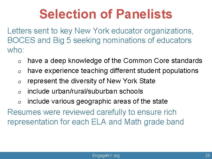 Selection of Panelists Letters sent to key New York educator organizations, BOCES and Big