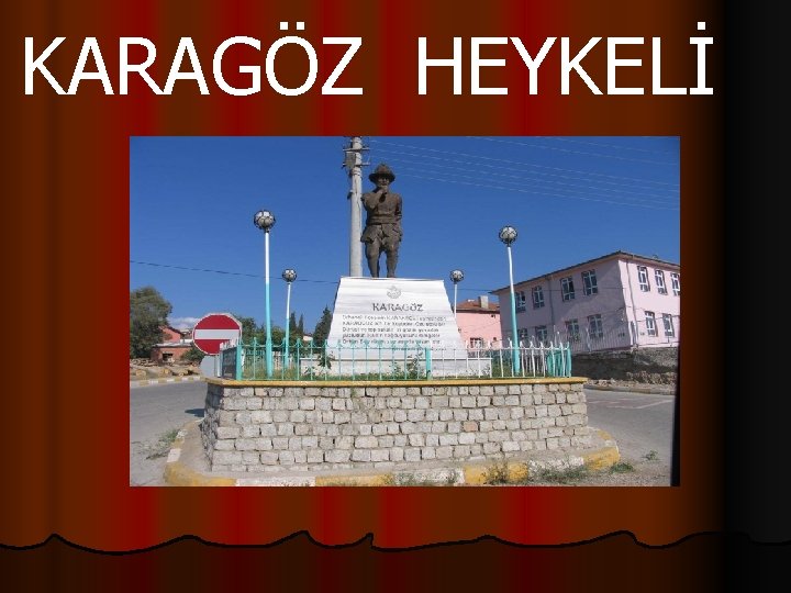 KARAGÖZ HEYKELİ 