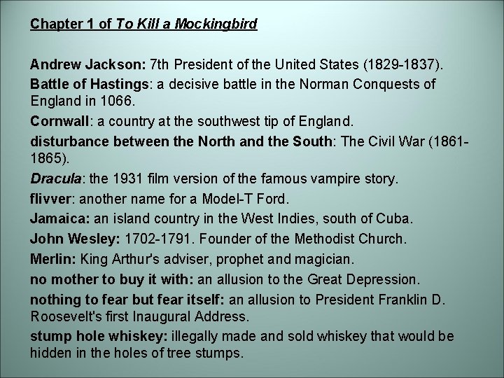 Chapter 1 of To Kill a Mockingbird Andrew Jackson: 7 th President of the