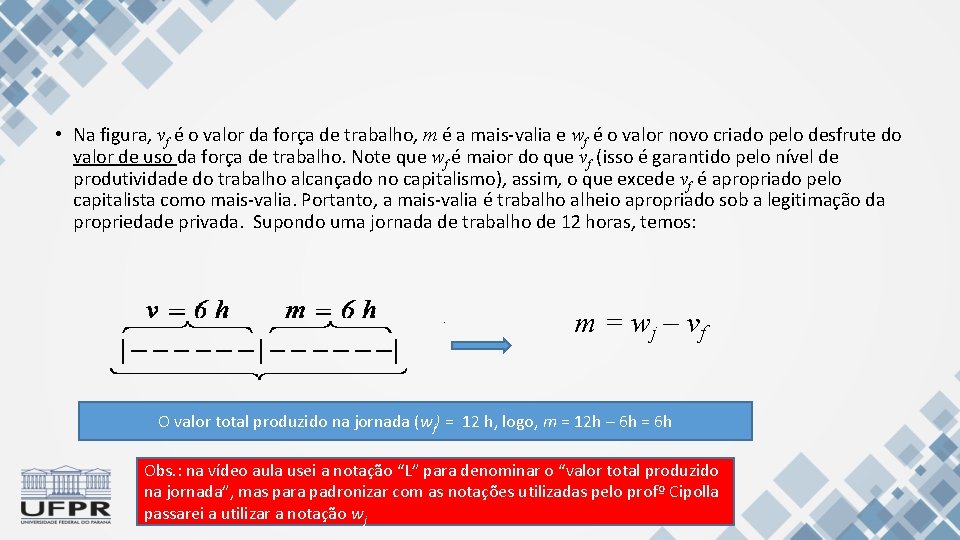  • Na figura, vf é o valor da força de trabalho, m é