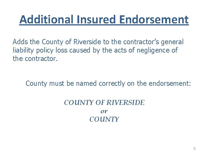 Additional Insured Endorsement Adds the County of Riverside to the contractor’s general liability policy