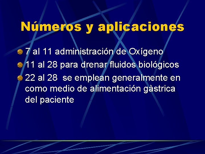 Números y aplicaciones 7 al 11 administración de Oxígeno 11 al 28 para drenar
