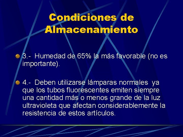 Condiciones de Almacenamiento 3. - Humedad de 65% la más favorable (no es importante).