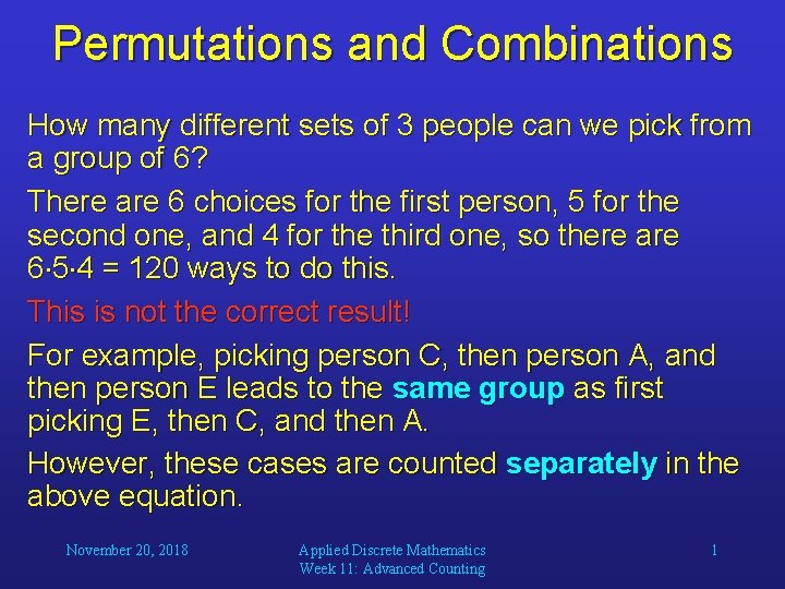 Permutations and Combinations How many different sets of 3 people can we pick from