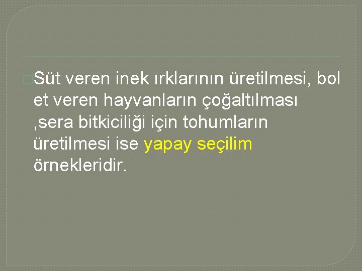 �Süt veren inek ırklarının üretilmesi, bol et veren hayvanların çoğaltılması , sera bitkiciliği için �Süt veren inek ırklarının üretilmesi, bol et veren hayvanların çoğaltılması , sera bitkiciliği için