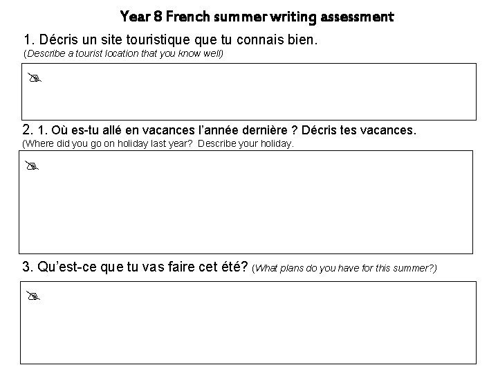 Year 8 French summer writing assessment 1. Décris un site touristique tu connais bien.