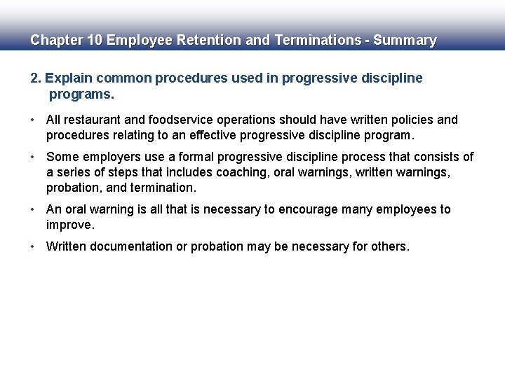 Chapter 10 Employee Retention and Terminations - Summary 2. Explain common procedures used in