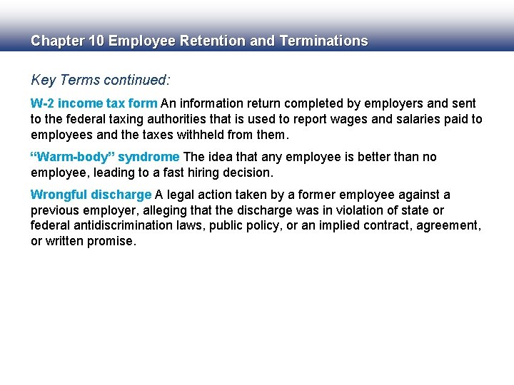 Chapter 10 Employee Retention and Terminations Key Terms continued: W-2 income tax form An