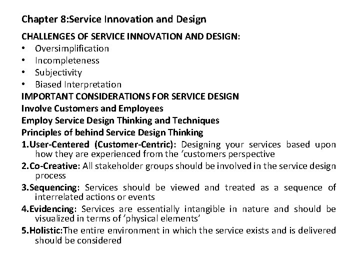 Chapter 8: Service Innovation and Design CHALLENGES OF SERVICE INNOVATION AND DESIGN: • Oversimplification