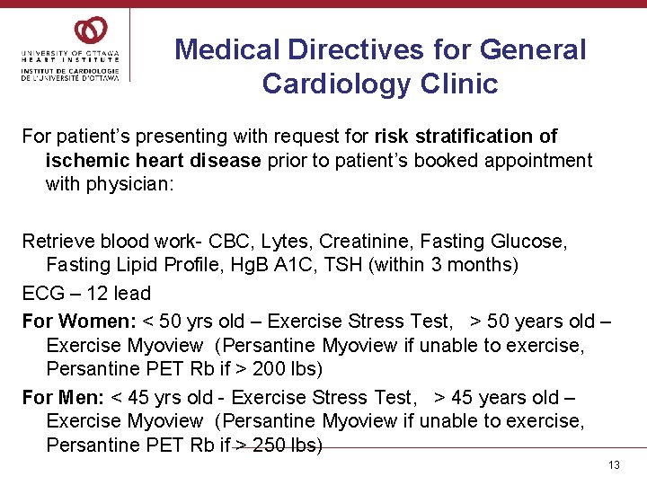 Medical Directives for General Cardiology Clinic For patient’s presenting with request for risk stratification