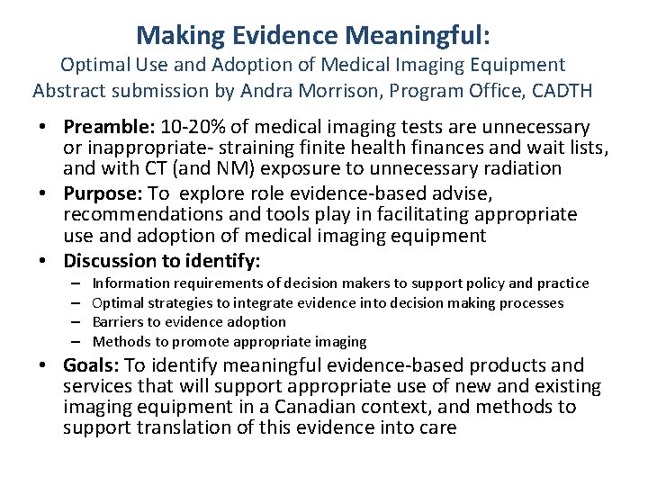 Making Evidence Meaningful: Optimal Use and Adoption of Medical Imaging Equipment Abstract submission by