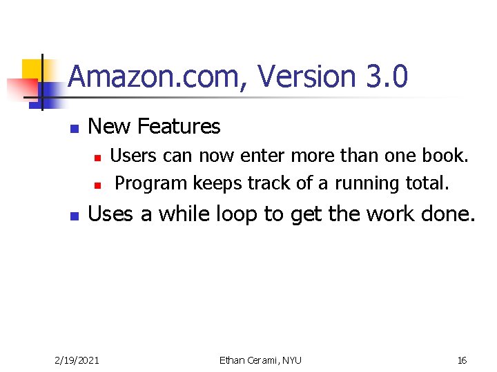 Amazon. com, Version 3. 0 n New Features n n n Users can now