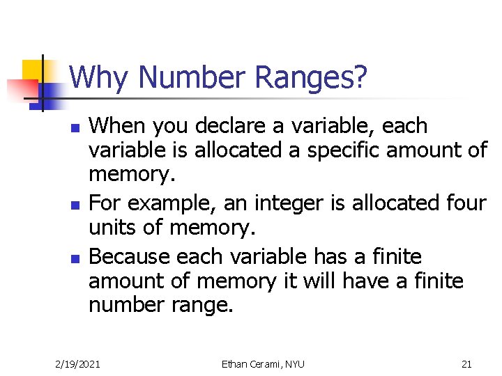 Why Number Ranges? n n n When you declare a variable, each variable is