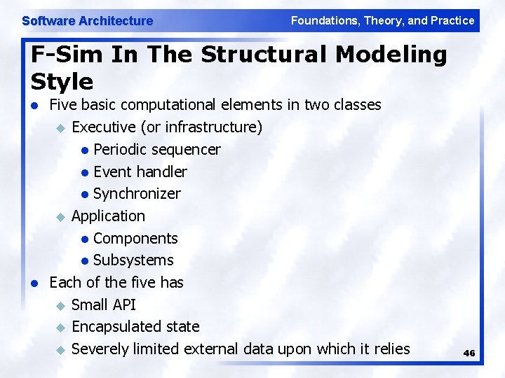 Software Architecture Foundations, Theory, and Practice F-Sim In The Structural Modeling Style l l