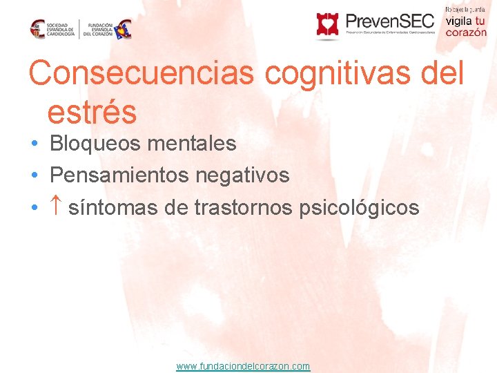 Consecuencias cognitivas del estrés • Bloqueos mentales • Pensamientos negativos • síntomas de trastornos