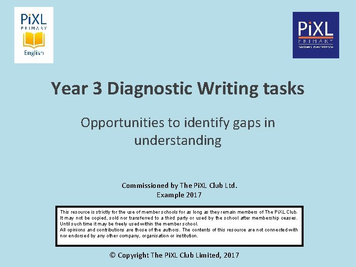 Year 3 Diagnostic Writing tasks Opportunities to identify gaps in understanding Commissioned by The