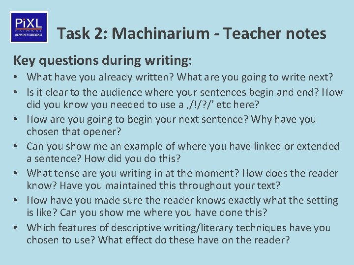 Task 2: Machinarium - Teacher notes Key questions during writing: • What have you