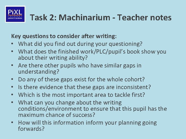 Task 2: Machinarium - Teacher notes Key questions to consider after writing: • What