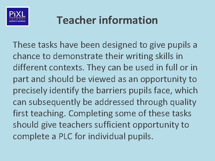 Teacher information These tasks have been designed to give pupils a chance to demonstrate