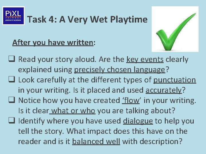 Task 4: A Very Wet Playtime After you have written: q Read your story